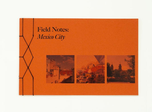 No translation - Field Notes: Mexico City