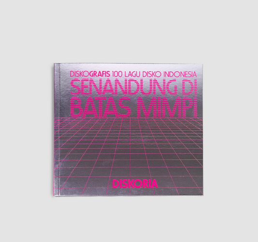 Binatang press - Senandung Di Batas Mimpi: Diskografis 100 Lagu Disko by Diskoria Regular price