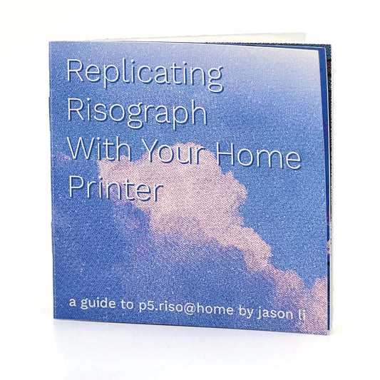 Jason Li - Replicating Risograph With Your Home Printer