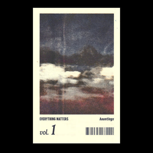 Everything matters - vol. 1 Hauntings